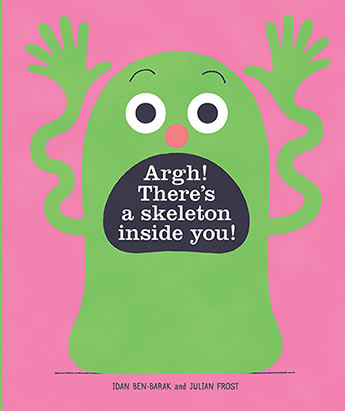 Argh! There’s a Skeleton Inside You!